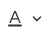 Color icon, a capital letter A with a colored underline. The color of the underline is the current font color.
